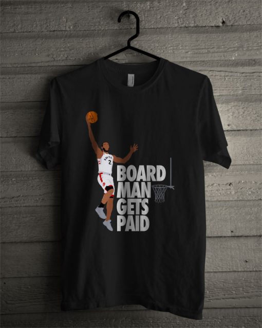 New Board Man Gets Paid T Shirt