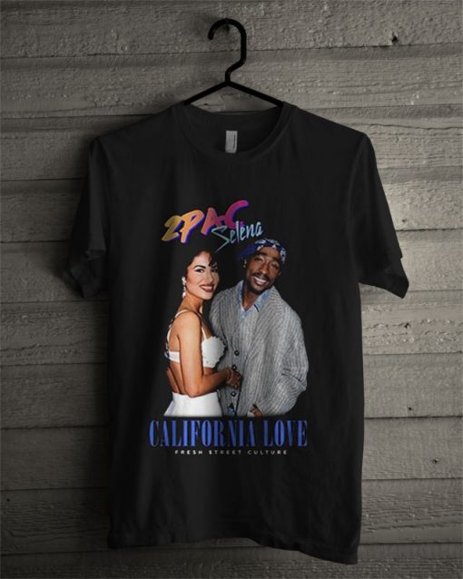 New TUPAC & SELENA California Love T Shirt