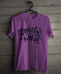 Perfectly Wicked T Shirt