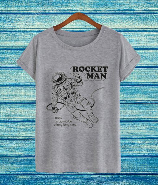 Rocket Man T Shirt