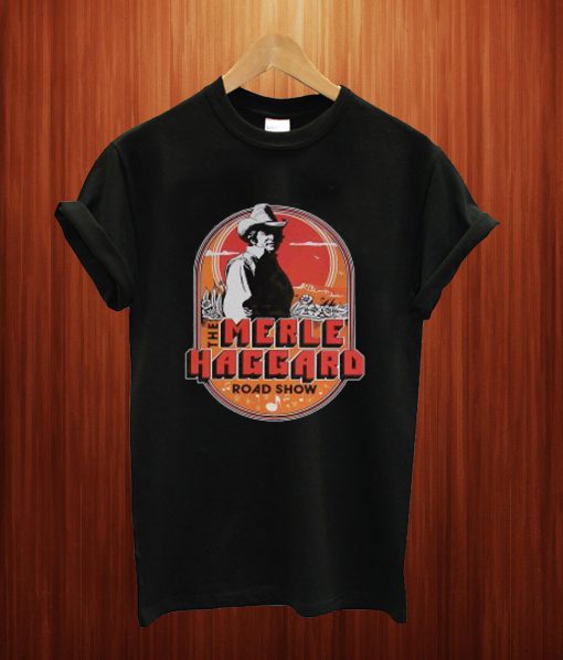 The Merle Haggard Road Show T Shirt