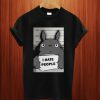 Totoro I Hate People T Shirt