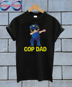 cop dad T Shirt