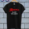 Beers Not Tears Black T Shirt