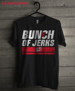 Bunch Of Jerks T Shirt