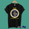 Fake Presidential Seal Trump T shirt