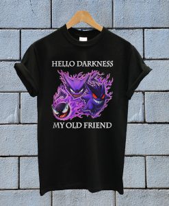 Gastly Haunter Gengar Hello Darkness My Old Friend T Shirt