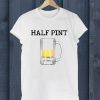 Half Pint Toddler T Shirt