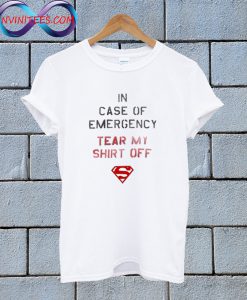 In Case Of Emergency Tear My Shirt Off T Shirt