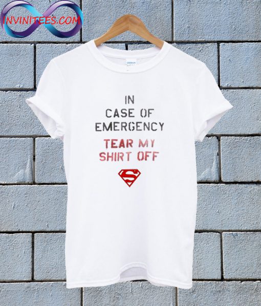 In Case Of Emergency Tear My Shirt Off T Shirt