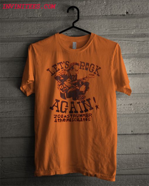 Let's Rock Again Joe Strummer T Shirt