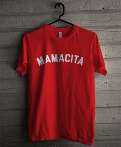 Mamacita T Shirt