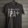 My Blood Type Is IPA+ T Shirt