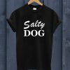 Salty Dog T Shirt