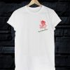 Say It With Flowers T Shirt