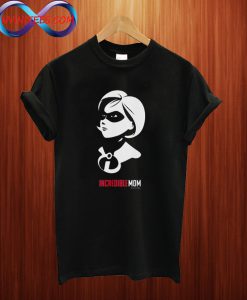 The Incredibles 2 Incredible Mom T Shirt