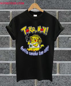 Tokemon Gotta Smoke ’em All T Shirt