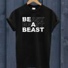 Beast T Shirt
