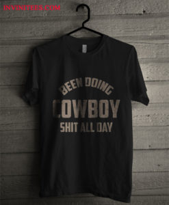 Been Doing Cowboy T Shirt