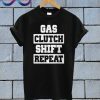 Gas Clutch Shift Repeat T Shirt
