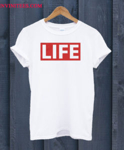 LIFE T Shirt