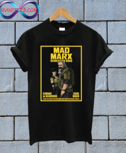 Mad Marx T Shirt