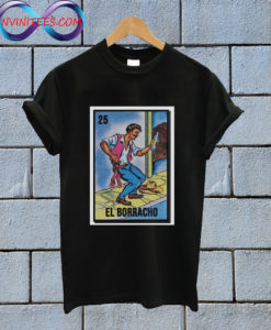 El Borracho T Shirt