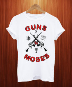 Guns and Moses T Shirt