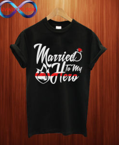 Married To My Hero T Shirt