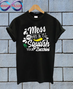 Mess with me T shirt