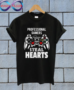 Professional Gamers Steal Hearts T Shirt