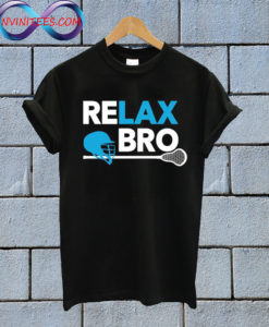 Relax Bro Funny T Shirt