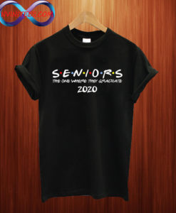 Seniors Friends Class of 2020 T shirt