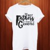The Best Fathers Get Promoted to Grandpa T Shirt