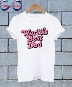 Worlds' Best Dad T Shirt
