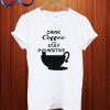 coffe T Shirt