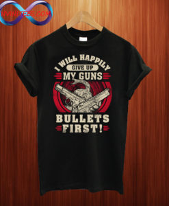 2nd Amendment Bullets First T shirt