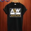 Aew Is Jericho T shirt