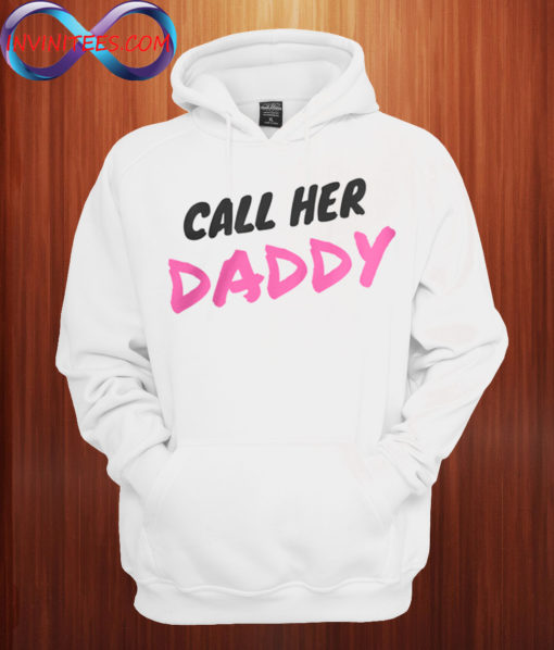 CALL HER DADDY Hoodie