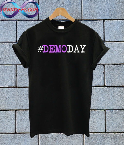 Demo Day T shirt