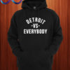 Detroit VS Everybody Hoodie