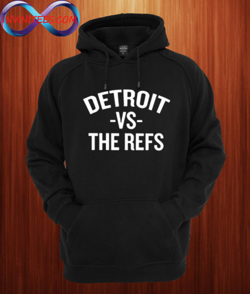 Detroit vs The Refs Hoodie