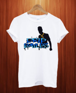 Drip Bayless T shirt