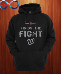 Finish The Fight Washington Nationals World Series 2019 Hoodie