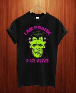 I Am Frank Frankenstein T shirt