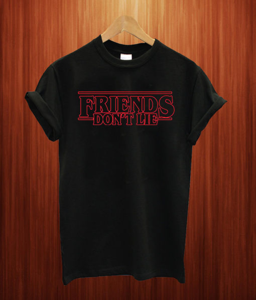 Friends don’t lie stranger things T shirt