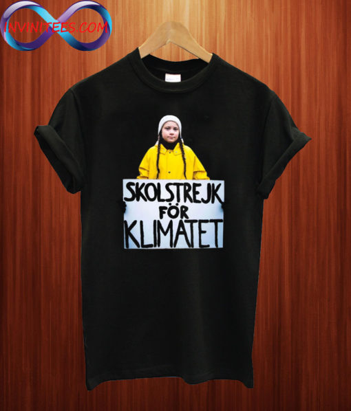 Greta Thunberg Skolstrejk For Klimatet T shirt