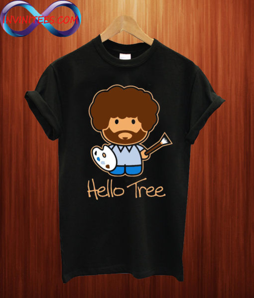Hello Tree Bob Ross T shirt