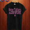 Hope Matters Breast Cancer Awareness T shirt