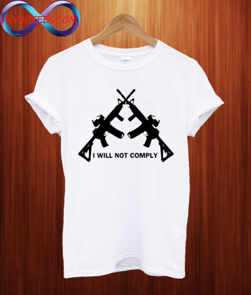 I Will Not Comply Oregon T shirt